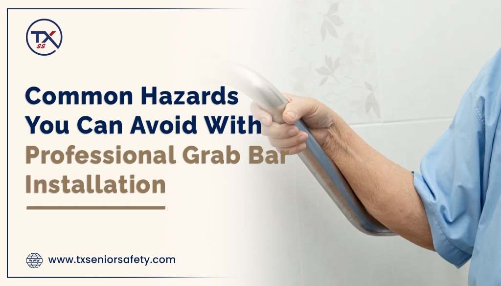 common hazards you can avoid with professional grab bar installation