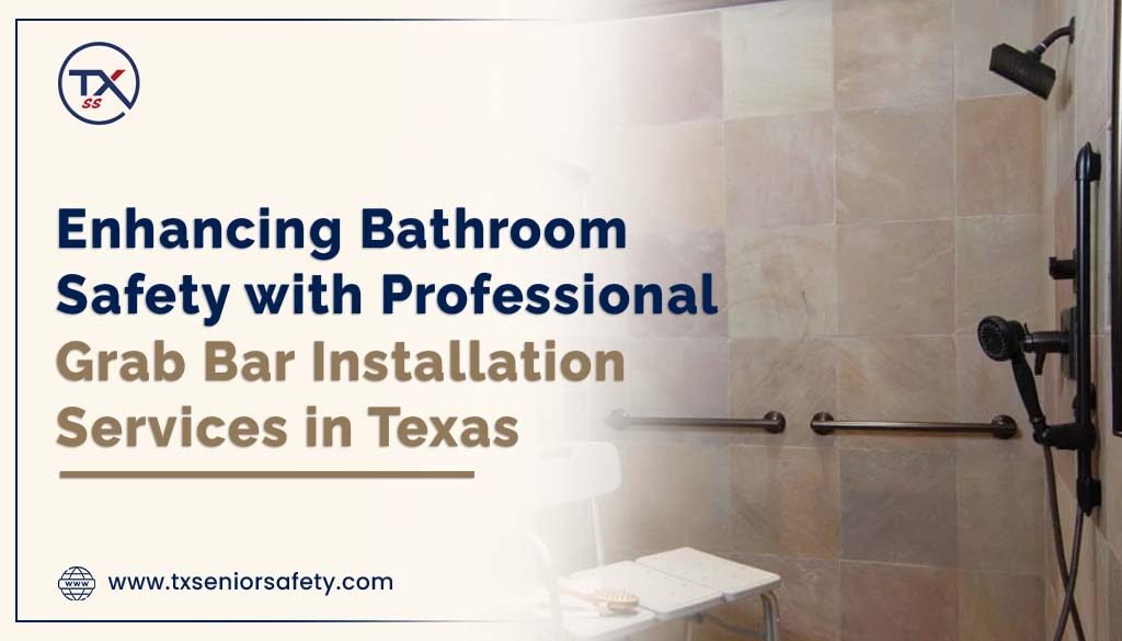 enhancing bathroom safety with professional grab bar installation services in texas