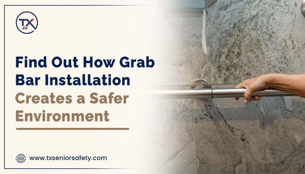 find out how grab bar installation creates a safer environment