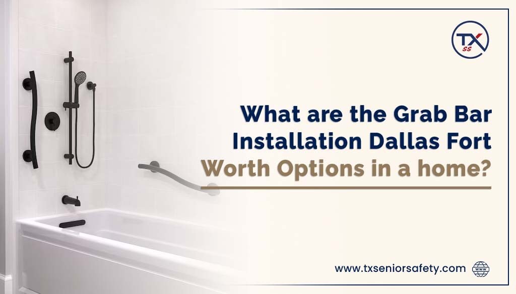 Grab Bar Installation Dallas Fort Worth
