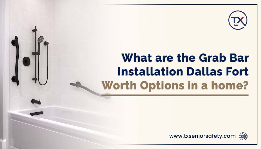 Grab Bar Installation Dallas Fort Worth