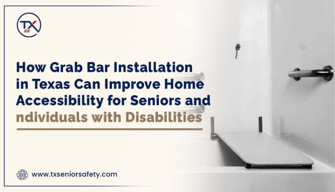 how grab bar installation in texas can improve home accessibility for seniors and individuals with disabilities