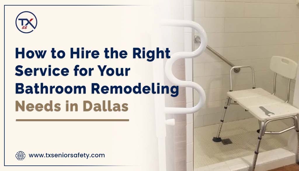 how to hire the right service for your bathroom remodeling needs in dallas