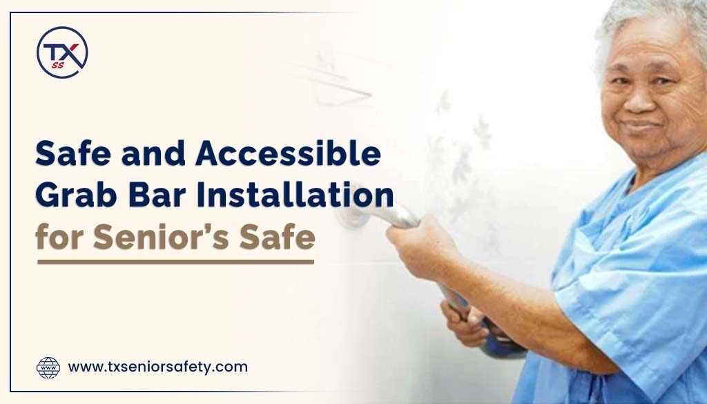 safe and accessible grab bar installation for senior’s safe