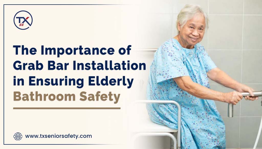 the importance of grab bar installation in ensuring elderly bathroom safety