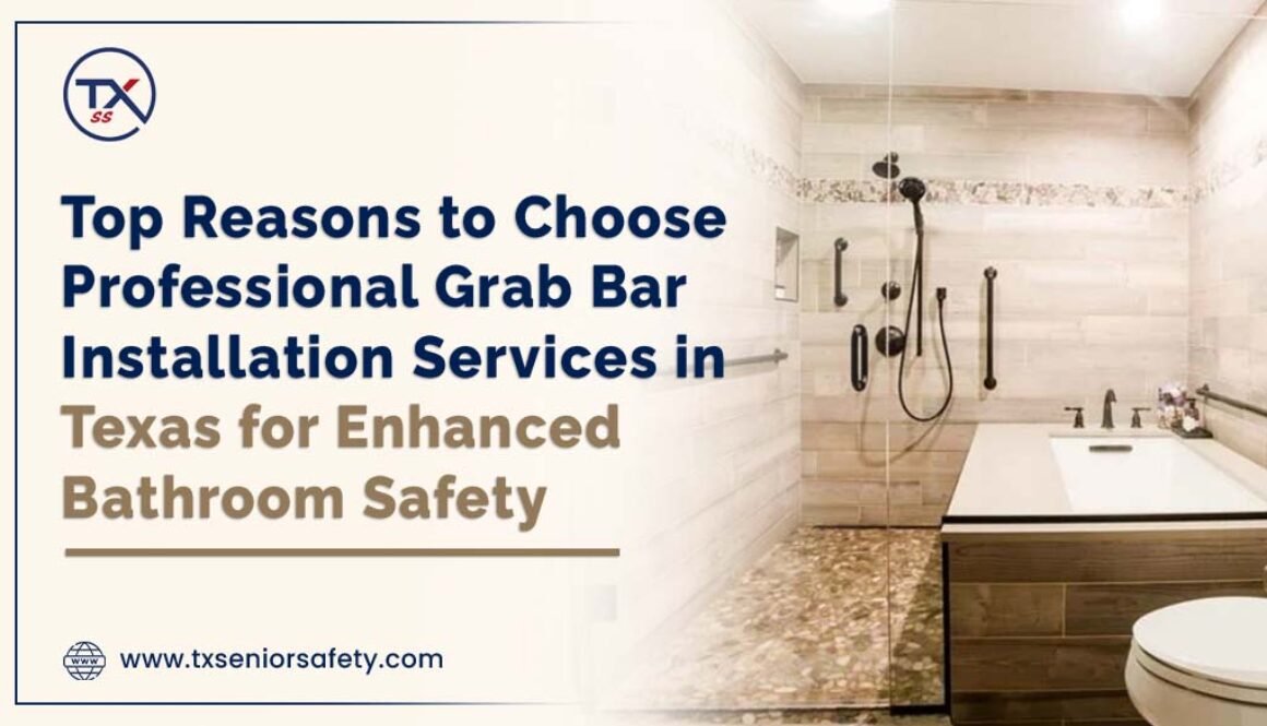 top reasons to choose professional grab bar installation services in texas for enhanced bathroom safety