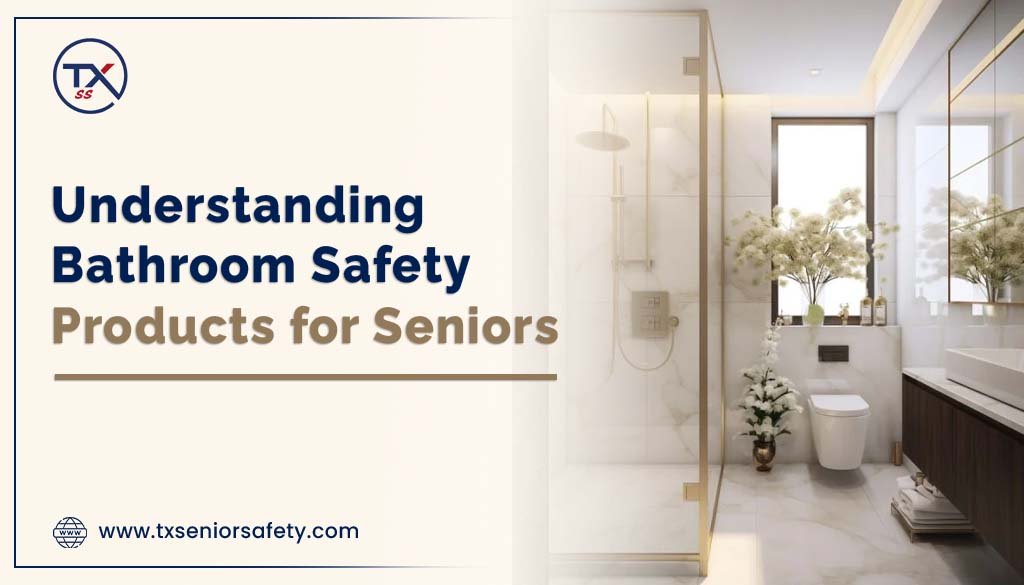 understanding bathroom safety products for seniors